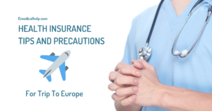 Health Insurance: Tips And Precaution While Traveling to Europe